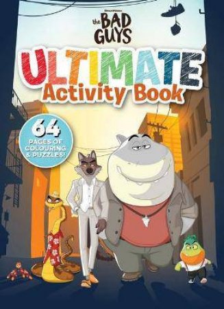 The Bad Guys Ultimate Activity Book by Various