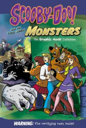 Scooby-Doo! And The Truth Behind Monsters (Warner Bros: Graphic Novel) by Various