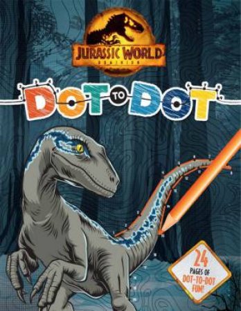 Jurassic World Dominion: Dot-To-Dot by Various