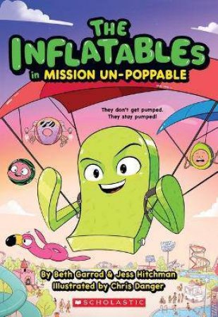 Mission Un-Poppable by Beth Garrod & Chris Danger & Jess Hitchman