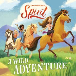 Spirit: A Wild Adventure by Various