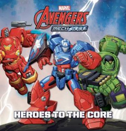 Avengers Mech Strike: Heroes To Core by Various