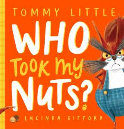 Who Took My Nuts? by Tommy Little & Lucinda Gifford