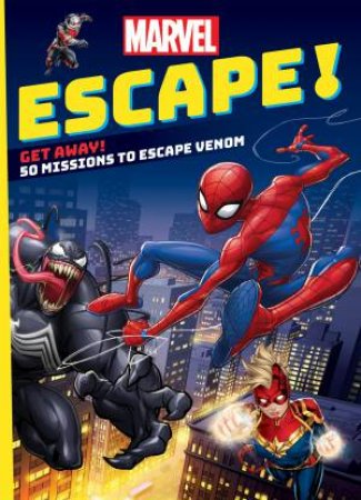 Marvel: Escape! Get Away! 50 Missions To Escape Venom by Various