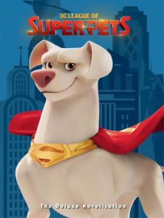 League Of Super-Pets: Movie Novel by Various