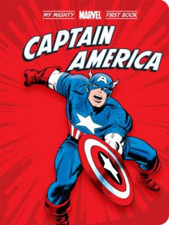 My Mighty Marvel First Book: Captain America by Various