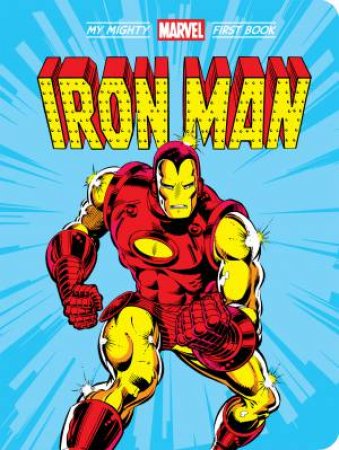 My Mighty Marvel First Book: Iron Man by Various