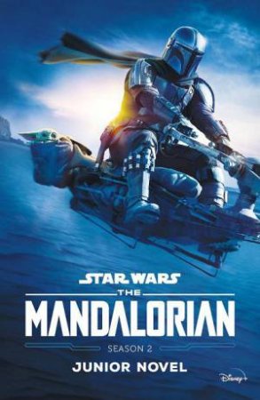 Star Wars The Mandalorian: Season 2 Junior Novel by Joe Schreiber