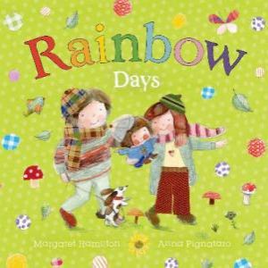 Rainbow Days by Margaret Hamilton & Anna Pignataro