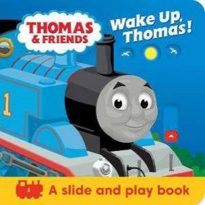 Wake Up, Thomas! A Slide And Play Book by Various