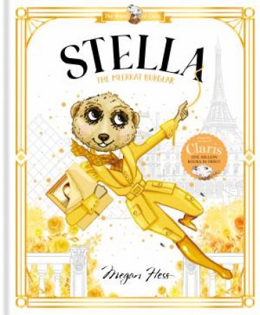 Stella: The Meerkat Burglar by Megan Hess