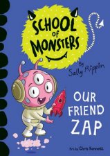 School Of Monsters Our Friend Zap