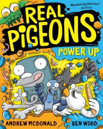 Real Pigeons Power Up by Andrew McDonald & Ben Wood