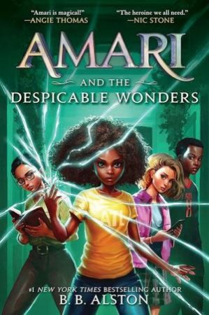 Amari And The Despicable Wonders by B.B. Alston