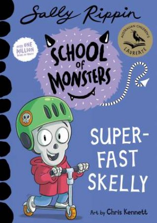 Super-Fast Skelly by Sally Rippin & Chris Kennett