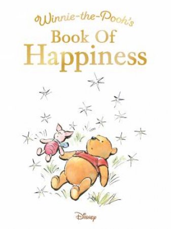 Winnie-the-Poohs Book of Happiness by Winnie-the-Pooh