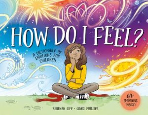 How Do I Feel? by Rebekah Lipp & Craig Phillips