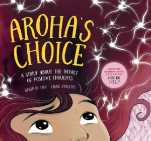 Aroha's Choice by Rebekah Lipp & Craig Phillips