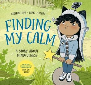 Finding My Calm by Rebekah Lipp & Craig Phillips