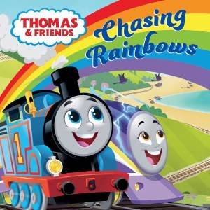 Thomas and Friends: Chasing Rainbows by Unknown