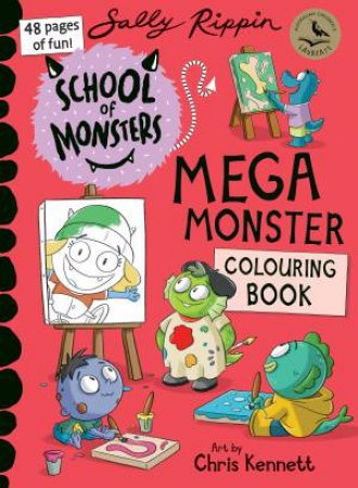 School of Monsters: Mega Monster Colouring Book by Sally Rippin & Chris Kennett