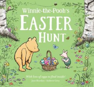 Winnie-the-Pooh's Easter Hunt by Jane Riordan & Andrew Grey