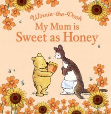 My Mum is Sweet as Honey