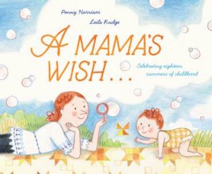 A Mama's Wish by Penny Harrison & Leila Rudge