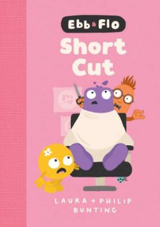 Ebb and Flo Short Cut: Library Edition by Laura Bunting & Philip Bunting