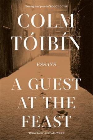 A Guest at the Feast by Colm Toibin