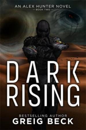 Dark Rising: Alex Hunter 2 by Greig Beck