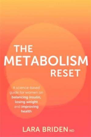 The Metabolism Reset by Lara Briden