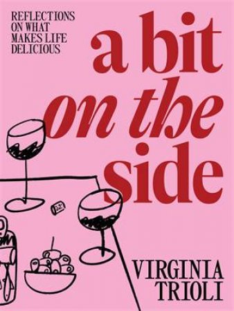 A Bit on the Side by Virginia Trioli