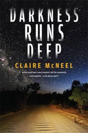 Darkness Runs Deep by Claire McNeel