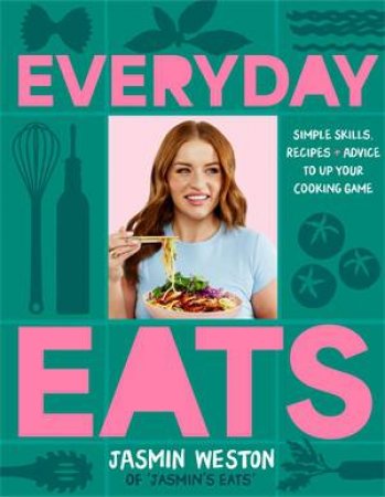 Everyday Eats by Jasmin Weston