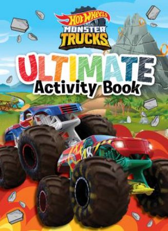 Hot Wheels Monster Trucks: Ultimate Activity Book by Various