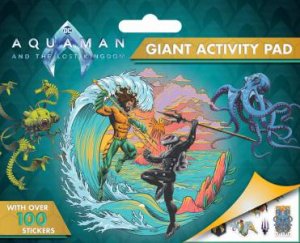 Aquaman And The Lost Kingdom: Giant Activity Pad by Various