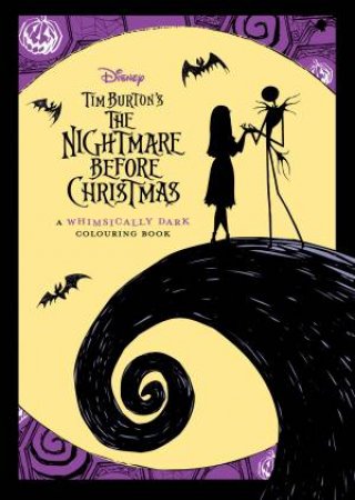 Tim Burton's The Nightmare Before Christmas: A Whimsically Dark Adult Colouring Book by Various