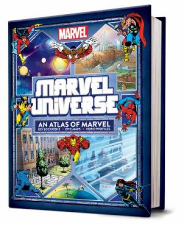 Marvel Universe: An Atlas Of Marvel by Various