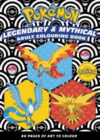 Pokémon: Legendary And Mythical Adult Colouring Book by Various