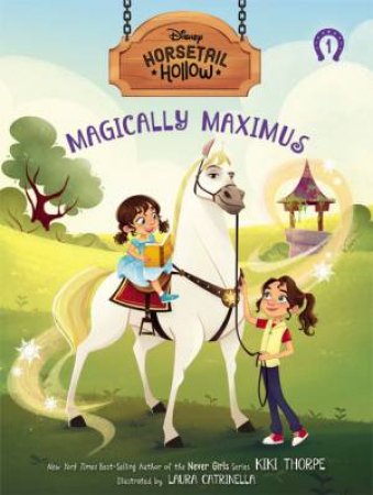 Magically Maximus by Kiki Thorpe & Laura Catrinella