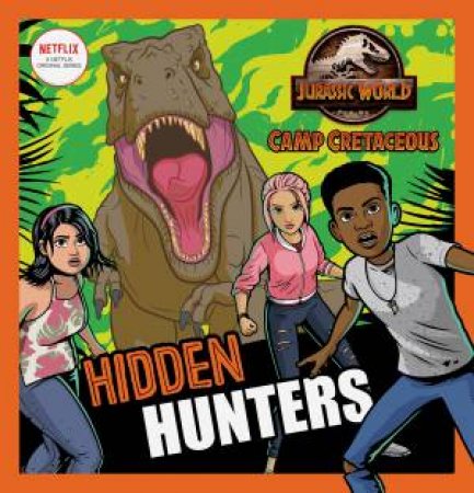 Jurassic World Camp Cretaceous: Hidden Hunters by Various