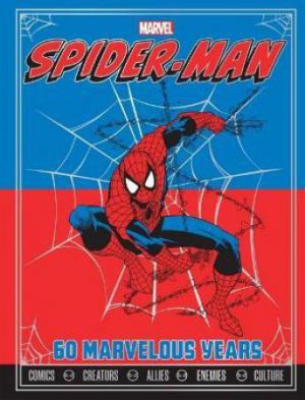 Spider-Man: 60 Marvelous Years by Various