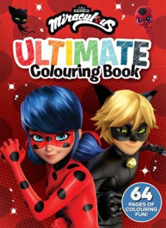 Miraculous: Ultimate Colouring Book by Various