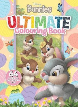 Disney Bunnies: Ultimate Colouring Book by Various