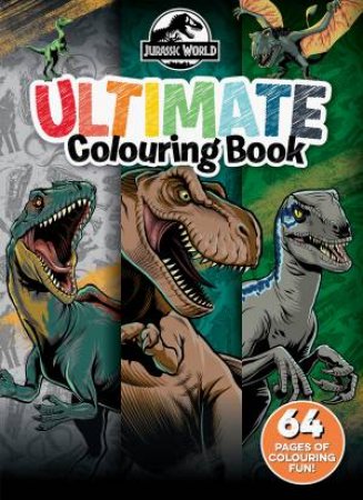 Jurassic World: Ultimate Colouring Book by Various