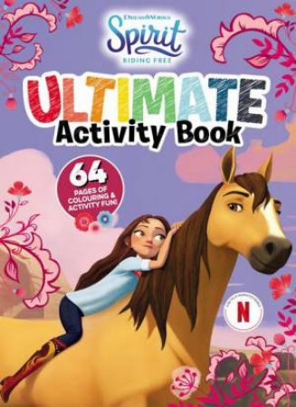 Spirit Riding Free: Ultimate Activity Book by Various