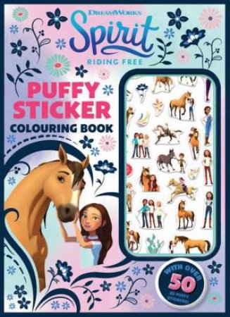 Spirit Riding Free: Puffy Sticker Colouring Book by Various