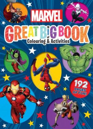 Marvel: The Great Big Book Of Colouring And Activities by Various