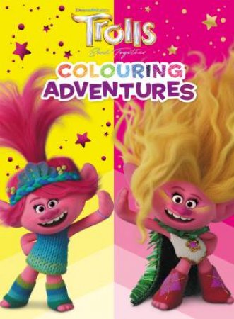 Trolls Band Together: Colouring Adventures by Various